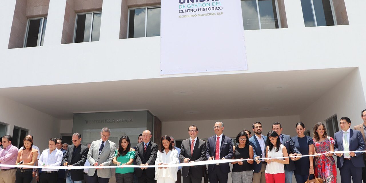 Unidad de Gestión del Centro Histórico ayudará a potencializar a SLP