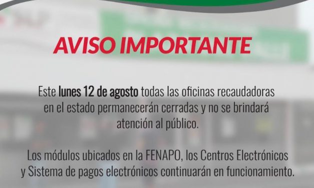 Cerrarán recaudadoras de Finanzas el 12 de agosto.