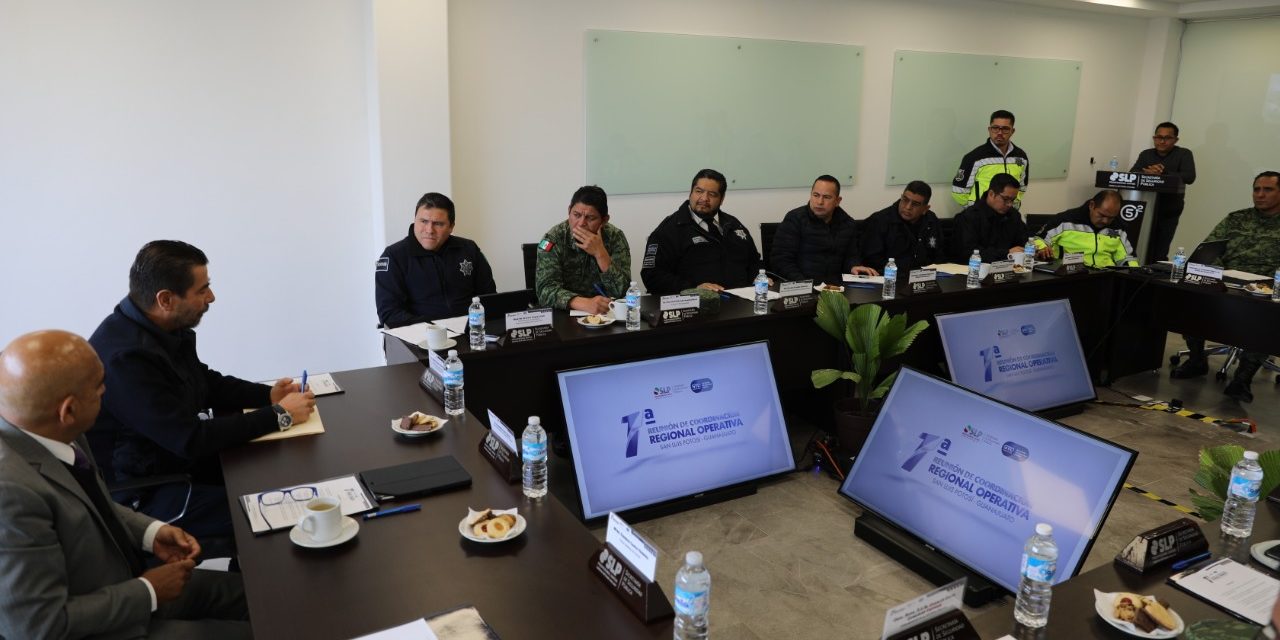 SLP sede de la 1ª Reunión de Coordinación Regional Operativa.