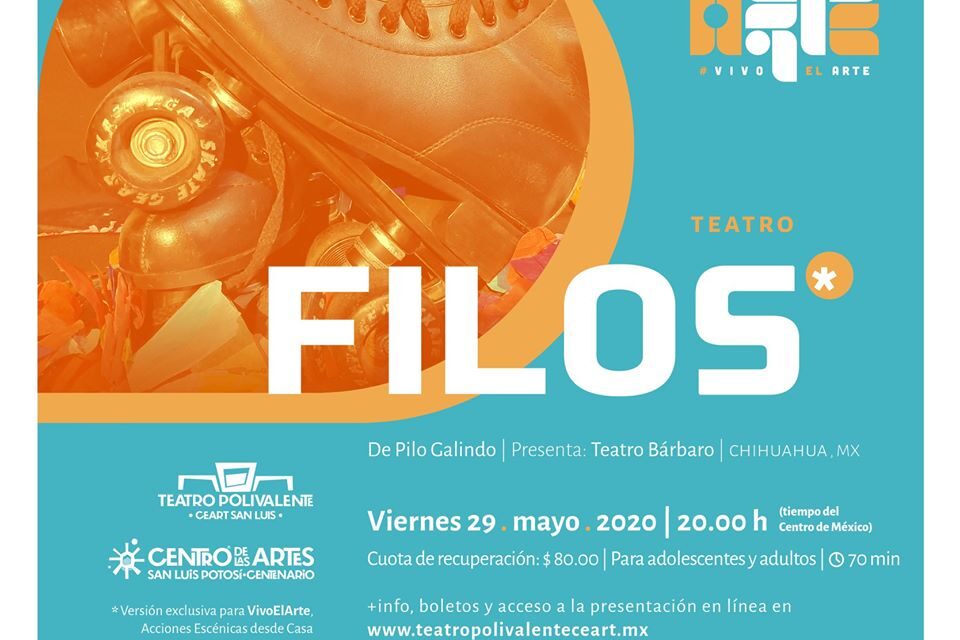 “Filos” abre el telón virtual de Vivo el arte, acciones escénicas desde casa