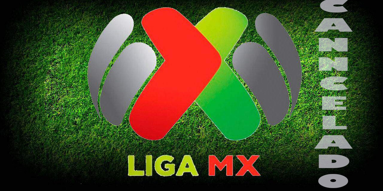 Oficial: Clausura 2020, es cancelado por directivos de la Femexfut.