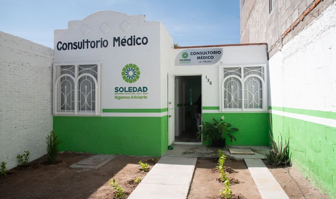 Soledad de GS cuenta con un nuevo consultorio médico gratuito