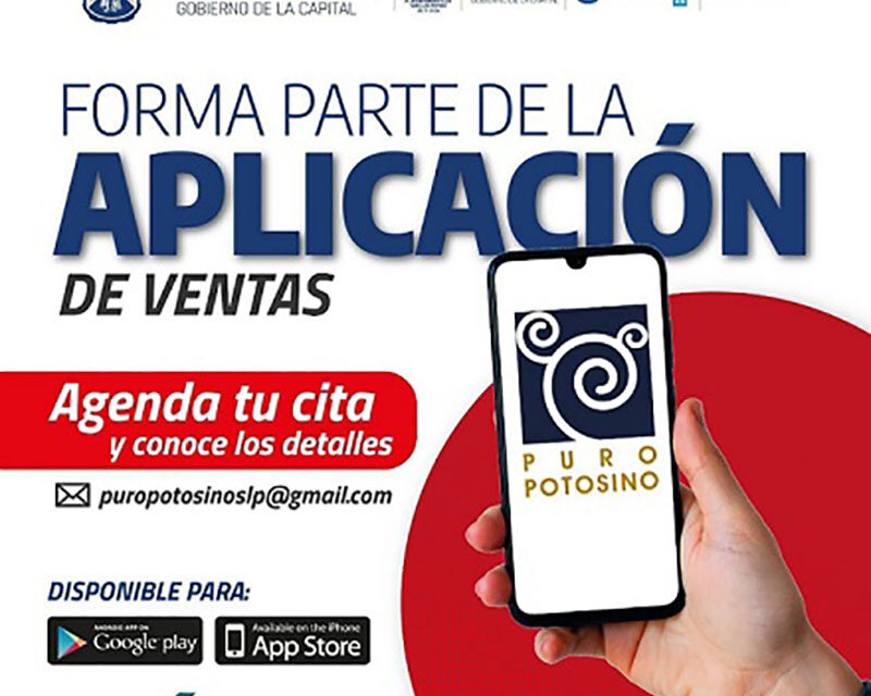 Gobierno de la Capital ayudará a las empresas potosinas a aumentar sus ventas, con la App Puro Potosino