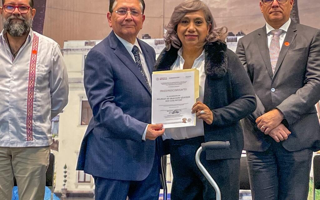 Soledad de Graciano Sánchez recibe reconocimiento a nivel federal por su desempeño municipal