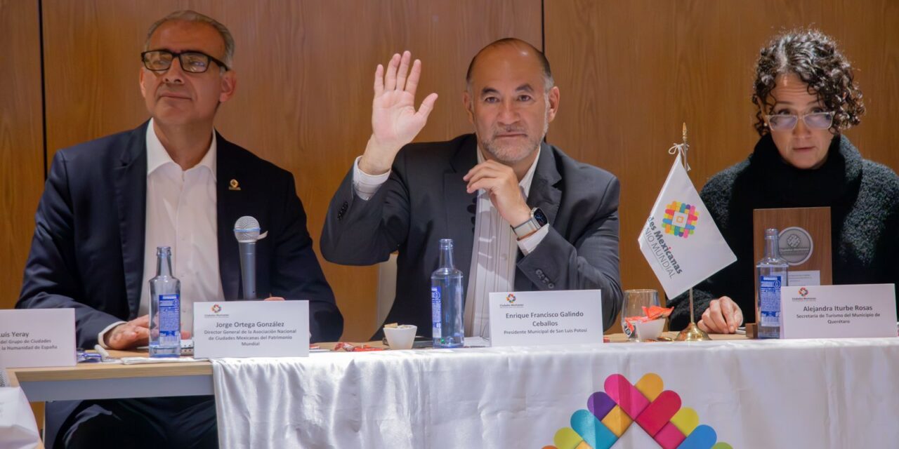 Alcalde Galindo asume la Presidencia de la Asociación Mexicana de Ciudades Patrimonio Mundial