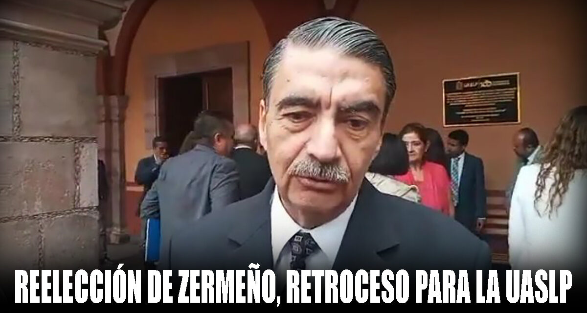 ALEJANDRO ZERMEÑO GUERRA NO DEBE REELEGIRSE.
