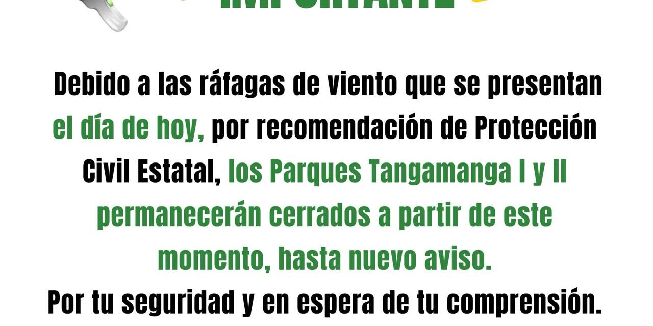Parques Tangamanga permanecen cerrados por fuertes vientos