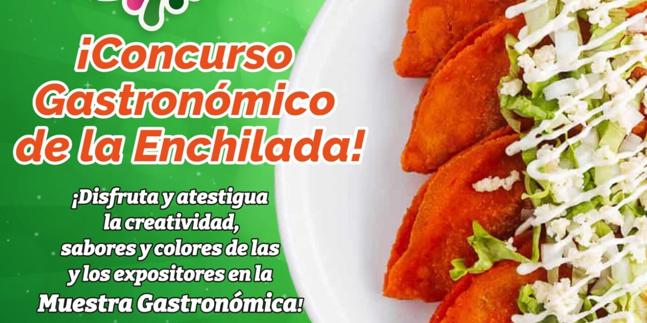 Atractivo concurso gastronómico de la enchilada premiará sabor y tradición