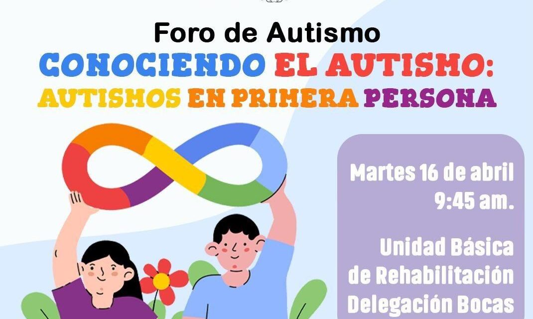 Invitan a la población de esta zona a foro informativo y de concientización sobre el autismo