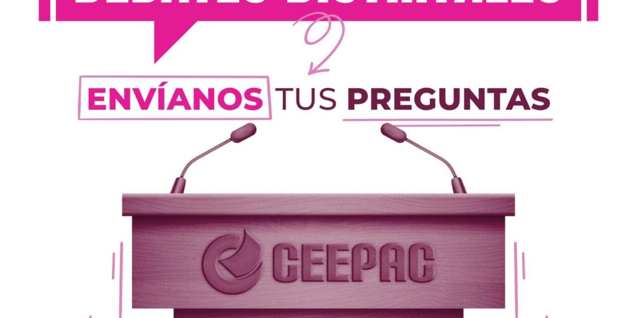 CEEPAC organizará 15 debates electorales distritales