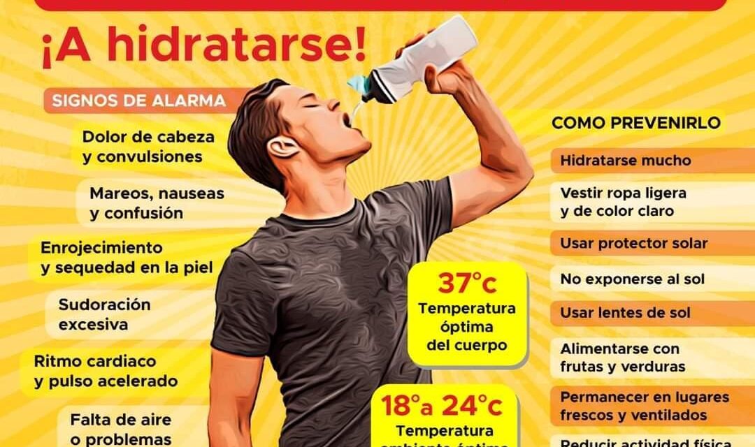 Se insiste a la ciudadanía tomar medidas para evitar afectaciones por temporada de calor