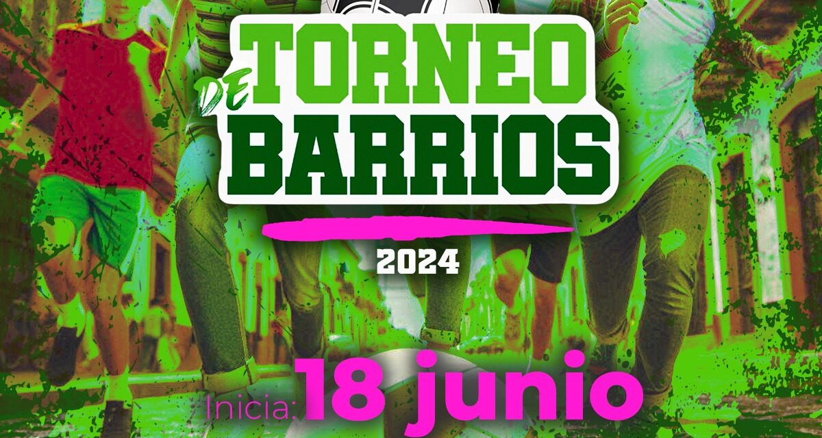 Torneo de Barrios 2024 del Inpojuve tiene nueva fecha
