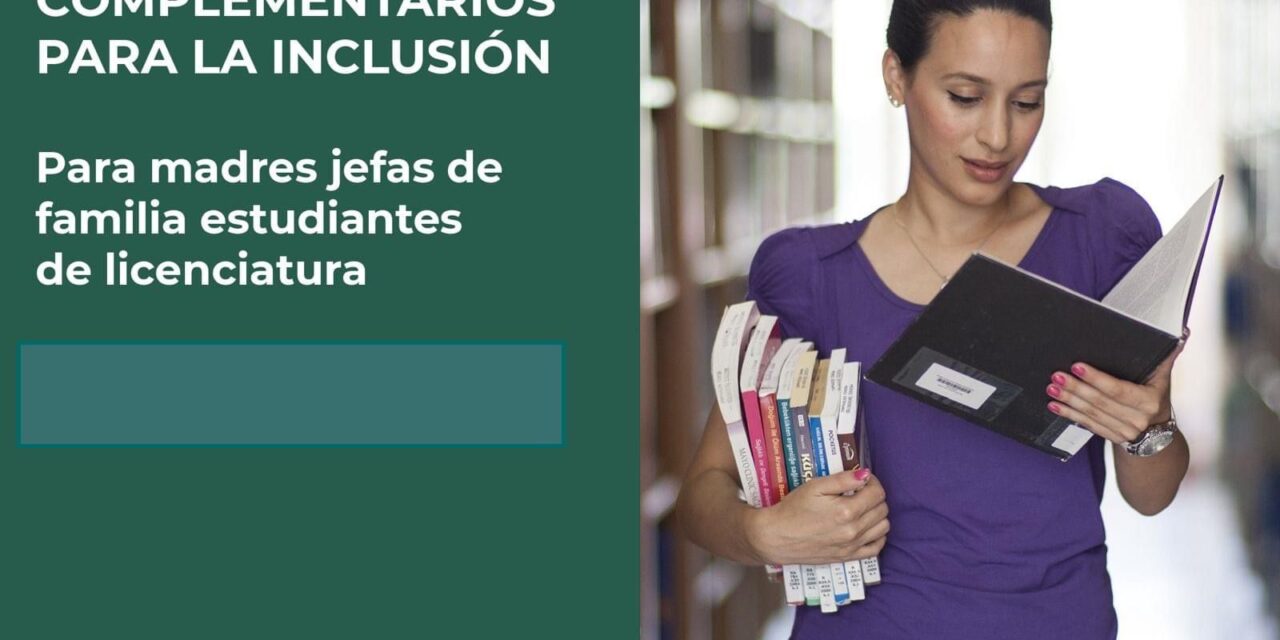 Ofrecen becas para madres que estudian licenciatura