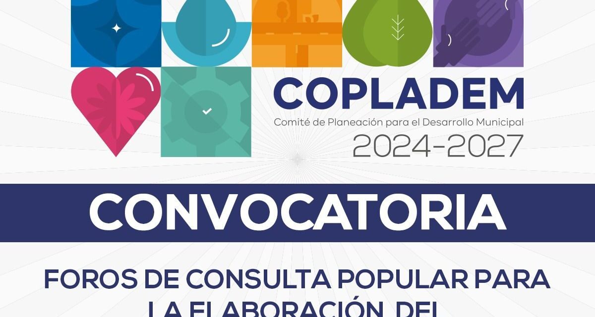 Invita Gobierno de la Capital a la ciudadanía a la integración del Plan Municipal de Desarrollo 2024-2027