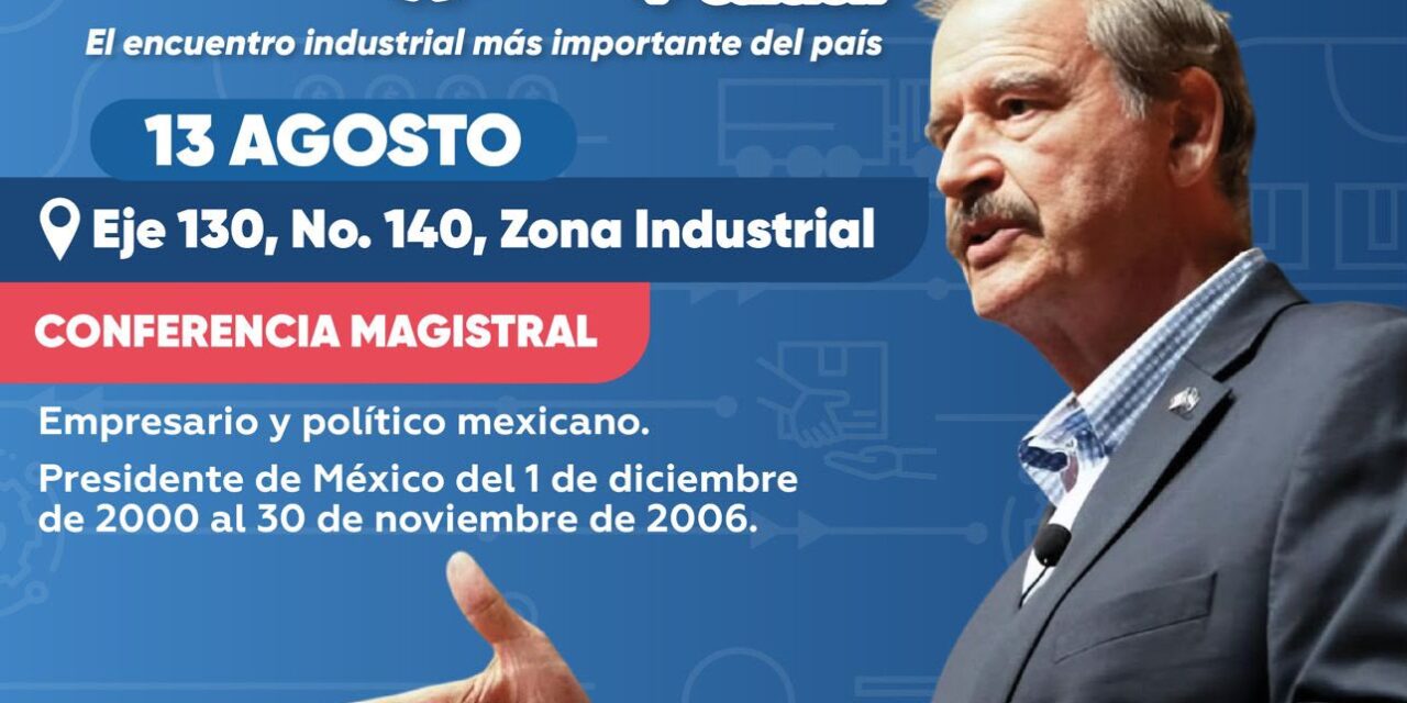 El ex Presidente Vicente Fox ofrecerá conferencia magistral en la Feria de la Proveeduría 2026 del Gobierno de la Capital